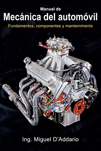 Manual de mecánica del automóvil: Fundamentos, componentes y mantenimiento (Spanish Edition)