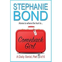 COMEBACK GIRL: part 1 of 6 (Kindle Single)