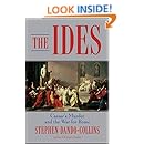 The Ides: Caesar's Murder and the War for Rome