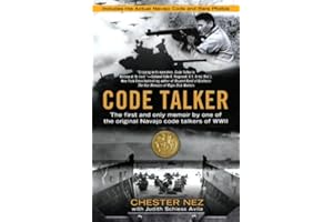Code Talker: The First and Only Memoir By One of the Original Navajo Code Talkers of WWII