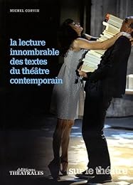 La  lecture innombrable des textes du théâtre contemporain