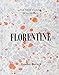 Florentine: The true cuisine of Florence by Emiko Davies