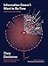 Information Doesn't Want to Be Free: Laws for the Internet Age by 