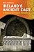 Ireland's Ancient East by 