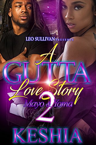 A Gutta Love Story 2: Mayo and Yorma