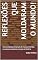 Livro Reflexões que moldaram o mundo!: Uma compilação inspirada de frases proferidas por pessoas notáveis ao longo da história.
