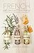 French Aromatherapy: Essential Oil Recipes & Usage Guide