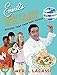 Emeril's There's a Chef in My World!: Recipes That Take You Places