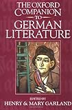The Oxford Companion to German Literature by Henry Garland, Mary Garland
