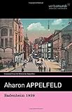 Badenheim 1939 by Aharon Appelfeld, Dalya Bilu