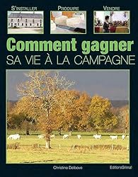 Télécharger Comment gagner sa vie à la campagne PDF ...