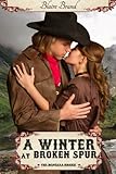 A Winter At Broken Spur (The Montana Brides series Book 4)