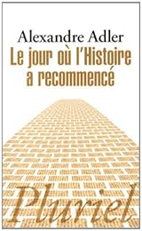 Le  jour où l'histoire a recommencé