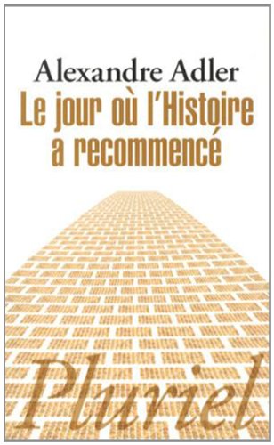 Le  jour où l'histoire a recommencé