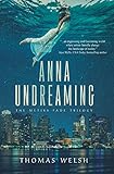 Anna Undreaming (The Metiks Fade Trilogy Book 1) by Thomas Welsh