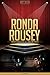 Ronda Rousey Unauthorized & Uncensored (All Ages Deluxe Edition with Videos)