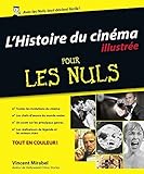 L' histoire du cinéma illustrée pour les nuls by 