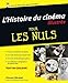 L' histoire du cinéma illustrée pour les nuls by 