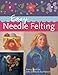Easy Needle Felting by
