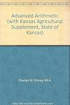 Advanced Arithmetic (with Kansas Agricultural Supplement, State of Kansas)