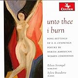 UNTO THEE I BURN - SONG SETTINGS OF E.E. CUMMINGS  image