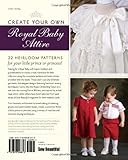 Image de Sewing for a Royal Baby: 22 Heirloom Patterns for Your Little Prince or Princess