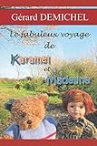 Le fabuleux voyage de Karamel et Madeline (French Edition) by Gérard Demichel
