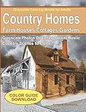 Grayscale Coloring Books for Adults: Country Homes, Farm Houses, Cottages: Grayscale Photos of Quaint Rustic Country Scenes, Country Homes, Farm Houses, Cottages, Gardens, Rural Landscapes and More