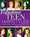 Fabulous Teen Hairstyles: A Step-by-Step Guide to 34 Beautiful Styles