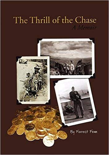 The Thrill Of The Chase Forrest Fenn 9780967091785 Amazon -