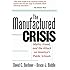 The Manufactured Crisis: Myths, Fraud, And The Attack On America's Public Schools