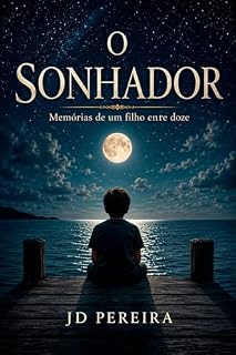 Livro O Sonhador: Memórias de um filho entre doze: pobreza, família e felicidade