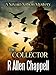 The Collector: A Navajo Nation Mystery by R. Allen Chappell