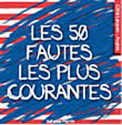Les  50 fautes les plus courantes en anglais