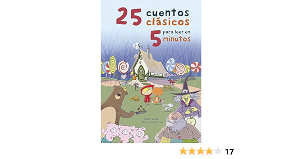 25 Cuentos Clasicos Para Leer En 5 Minutos 25 Classic Stories To Read In 5 Min Utes Antologia De Cuentos Cortos Spanish Edition Donat Marc 9788448845759 Amazon Com Books