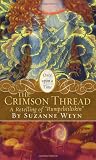 Front cover for the book The Crimson Thread: A Retelling of "Rumpelstiltskin" by Suzanne Weyn