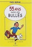 55 ans dans les bulles (French Edition) by