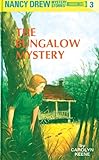 Nancy Drew 03: The Bungalow Mystery (Nancy Drew Mysteries Book 3) by