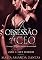 Livro A OBSESSÃO DO CEO: CEO'S RENDIDOS (LIVRO 1)