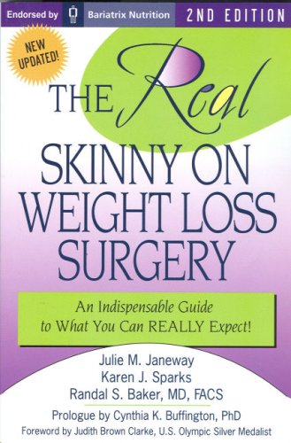 The REAL Skinny On Weight Loss Surgery: An Indispensable Guide to What You Can REALLY Expect!! (Best Weight Loss On The Market)