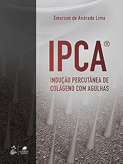 Livro IPCA - Indução Percutânea de Colágeno com Agulhas