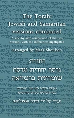 The Torah: Jewish and Samaritan versions compared (Hebrew Edition)