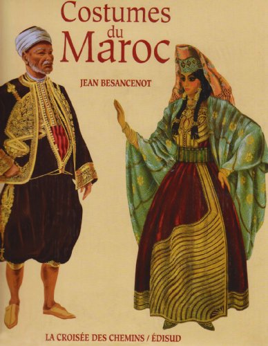 COSTUMES DU MAROC by JEAN BESANCENOT (Hardcover)