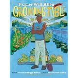 Farmer Will Allen and the Growing Table (Food Heroes, 1)
