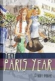 Front cover for the book That Paris Year by Joanna Biggar