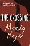 Front cover for the book The crossing by Mandy Hager