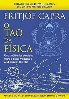 Livro O Tao da Física: Uma Análise Dos Paralelos Entre A Física Moderna E Misticismo Oriental