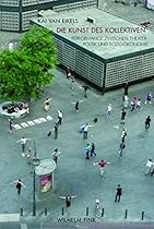 Auml;sthetische In(ter)ventionen im ouml;ffentlichen Raum: Grundzuuml;ge einer politischen Auml;sthetik (German Edition)