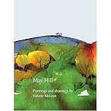 May Hill: Paintings and Drawings by Valerie McLean by 