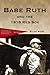 Babe Ruth and the 1918 Red Sox: Babe Ruth and the World Champion Boston Red Sox